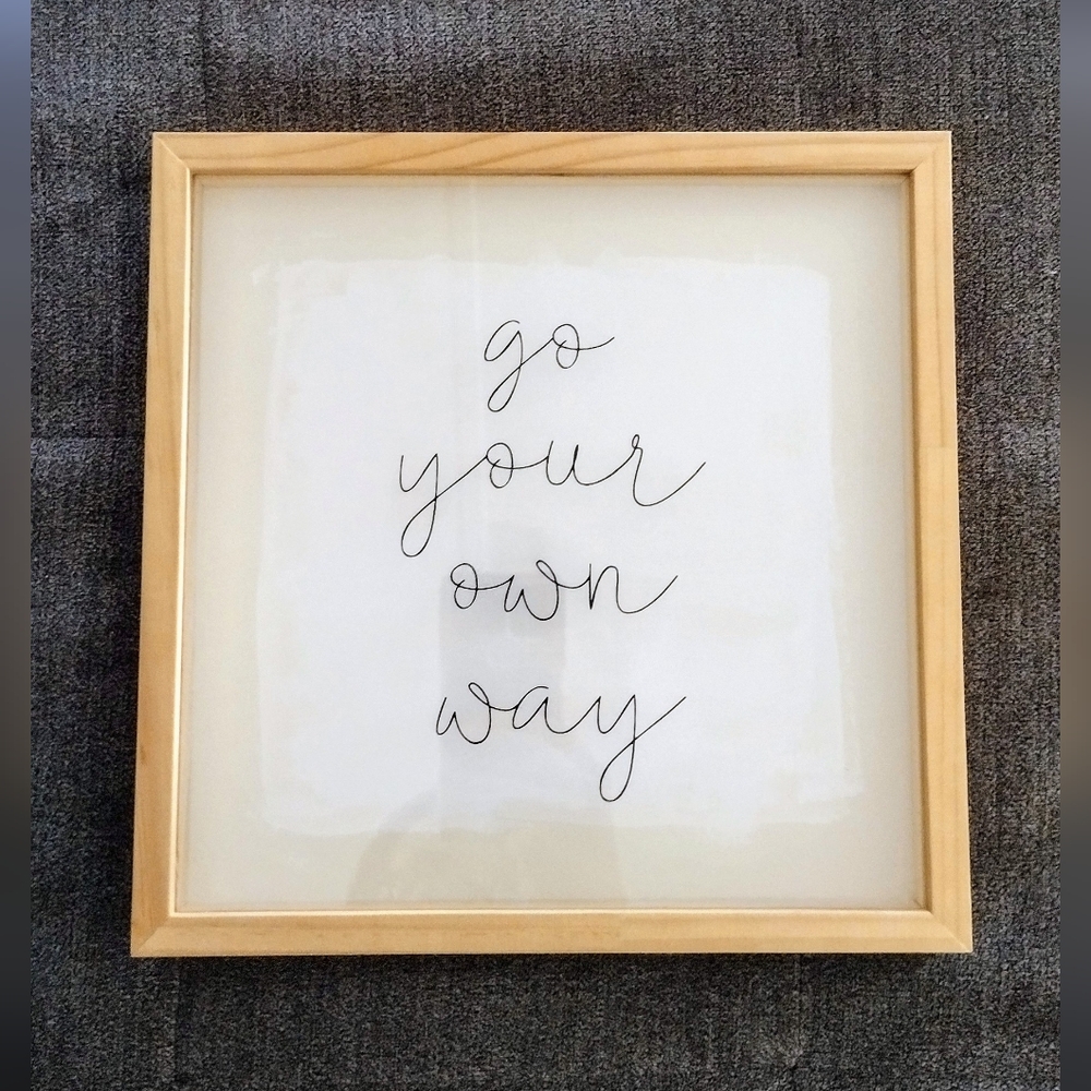Medium picture- "Go your own way"